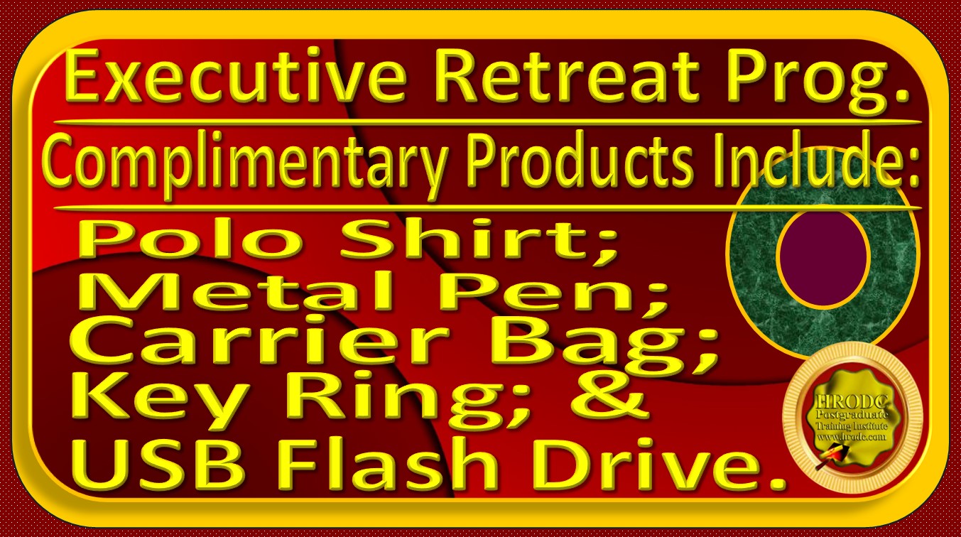 Graphics detailing the Complimentary Products offered by HRODC Postgraduate Training Institute (https://www.hrodc.com/index.htm) at its Executive Retreat Programme.